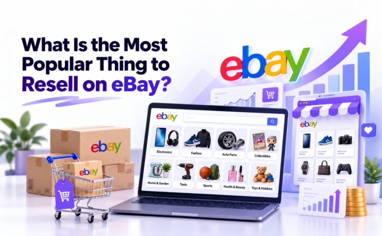 What is the most popular thing to resell on eBay?